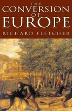 The Conversion of Europe -