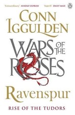Ravenspur: Who Dares Fight For England's Crown: Rise of the... - Iggulden, Conn