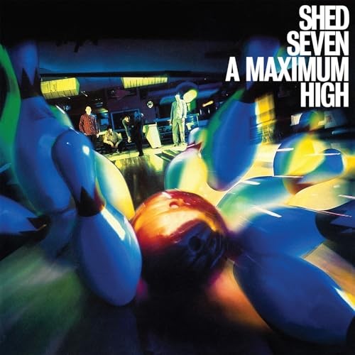 Shed seven maximum high - a,