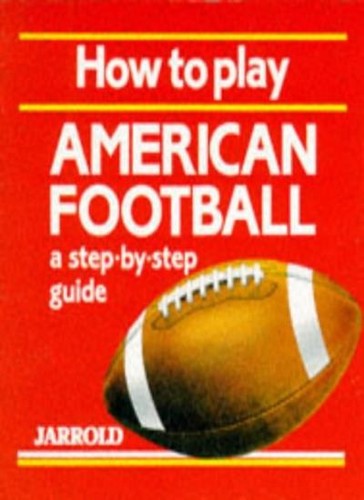 How play american football - to,
