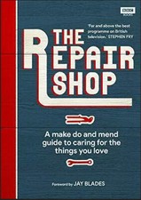 The Repair Shop: A Make Do and
