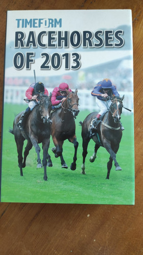 Timeform racehorses 2013 - racehorses, of