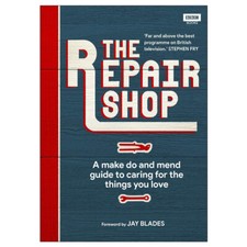 The Repair Shop: A Make Do and