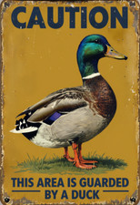 Caution This Area Is Guarded By A Duck Metal Sign, Duck  sign, Duck  Plaque.