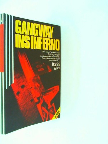 Gangway ins inferno wiles - gangway, inferno.