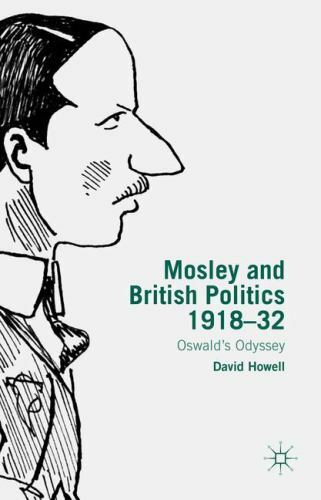 Mosley and british politics - and,