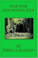 War Time Hop Picking Kids - Blakeley, Rebecca