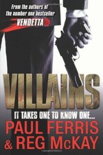 Villains: It Takes One to Know One-Paul Ferris, Reg McKay