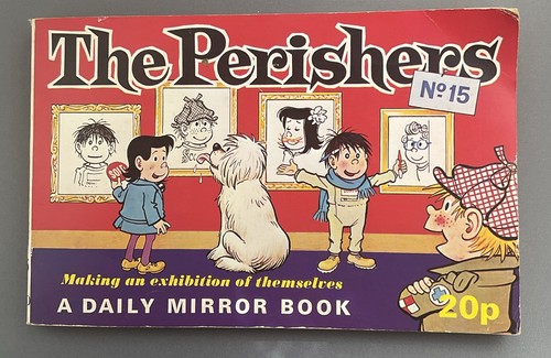 The perishers making - making, an
