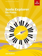 Scale Explorer for Piano, Grade 1 (ABRSM Scales & Arpeggios)