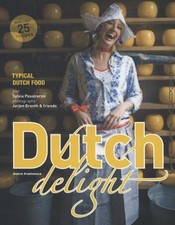 Dutch delight: typical Dutch food-Sylvia Pessireron, Martijn de 