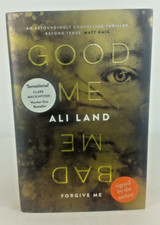 Good Me Bad Me by Ali Land Signed First Edition Hardcover Michael Joseph 2017