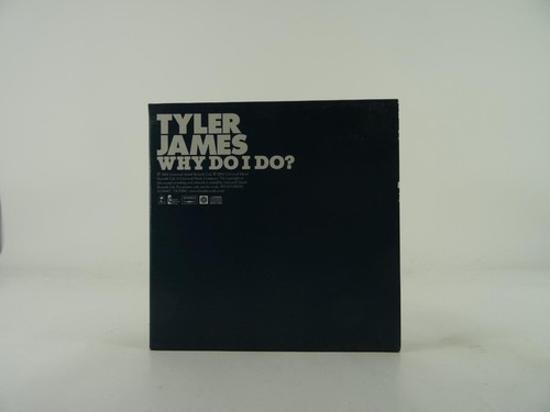 Tyler james why - tyler, do?