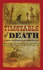 Timetable of Death (Railway Detective Series)-Edward Marston, 9780749018177