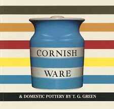 CORNISH WARE & DOMESTIC POTTERY BY T G GREEN ( JUDITH ONIONS, SWADLINCOTE)