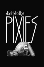 PIXIES "DEATH TO THE PIXIES"