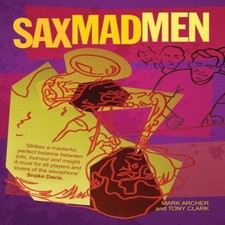 Sax Madmen Mark Archer