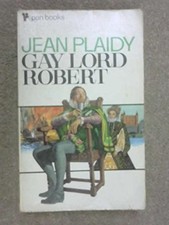 Gay Lord Robert (Tudor / Jean Plaidy) By Jean Plaidy