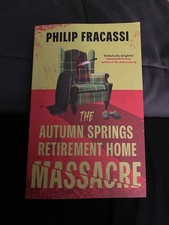 The Autumn Springs Retirement Home Massacre by Philip Fracassi (Paperback Book)