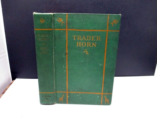Trader horn the life and - trader,