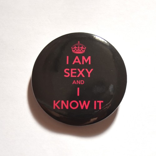 Sexy and know it slogan - sexy, i