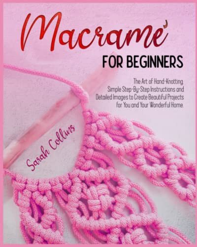 Macramé for beginners the art - macramé,