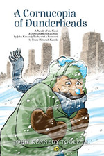 A Cornucopia of Dunderheads: A Parody of the Novel A CO - Paperback NEW Jr, John