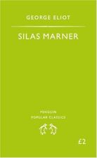 Silas Marner: The Weaver of Raveloe (Penguin Popular Classics) By  George Eliot