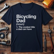 Cycling Dad Meaning T-Shirt Funny Cycling Bike Riding Tees & T-Shirts