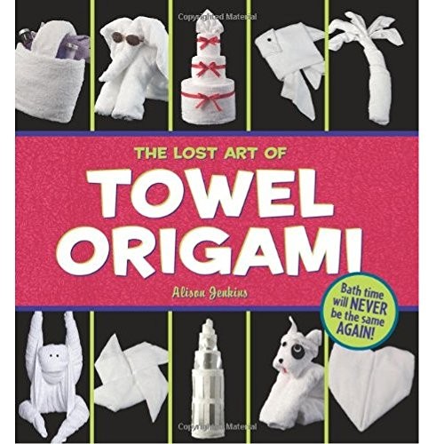 The lost art towel - of, origami