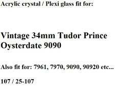 Acrylic crystal / Plexi glass for 34mm Tudor Prince Oysterdate 9090