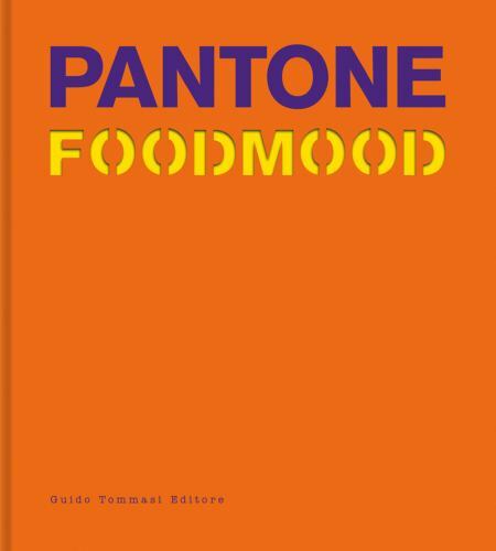 Pantone foodmood hardcover - pantone, by