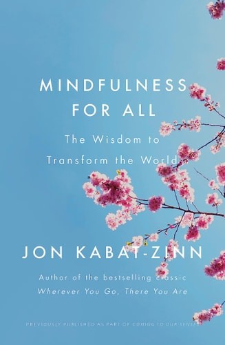 Mindfulness for all the - mindfulness, all: