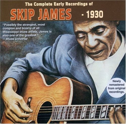 Skip james complete early - -,
