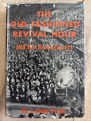 The old fashioned revival hour - the,
