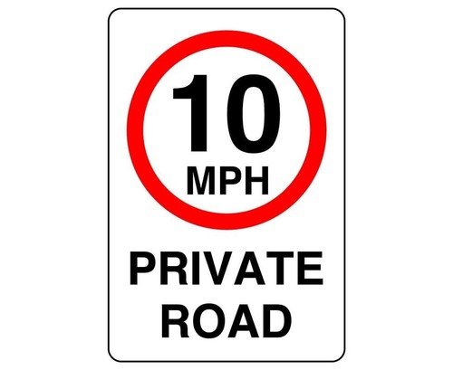 10mph private road sign - 10mph,