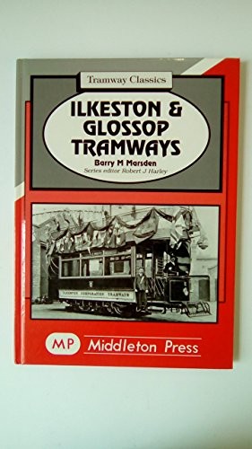Ilkeston and glossop tramways - glossop,