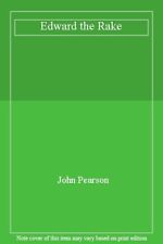 Edward the Rake By John Pearson