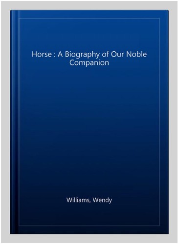 Horse biography of our - a,