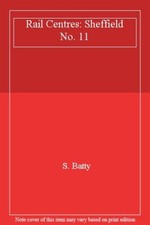 Rail Centres: Sheffield No