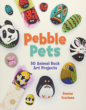 Pebble Pets: 50 animal rock