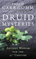 Druid Mysteries: Ancient Wisdom for the 21st C... by Carr-Gomm, Philip Paperback