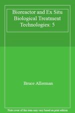 Bioreactor and Ex Situ