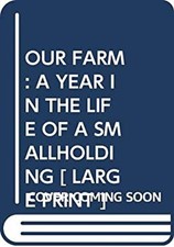 Our Farm : A Year in the Life