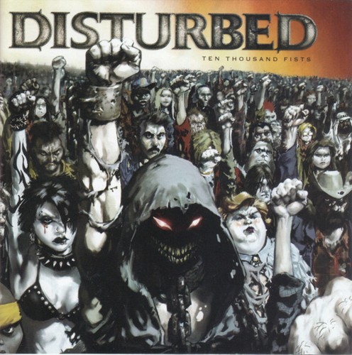Disturbed ten thousand fists - -,