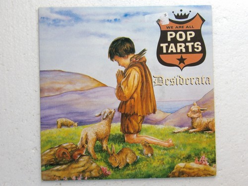 The pop tarts desiderata - the,