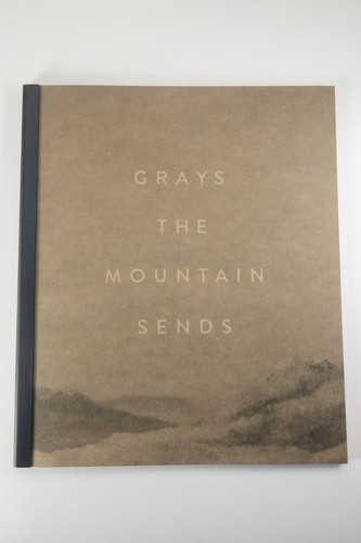Grays the mountain sends - grays,