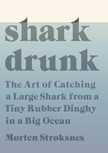 Shark drunk the - drunk:, of