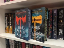 Broken Binding, A Tide Of Black Steel & Born Of An Iron Storm By Anthony Ryan 