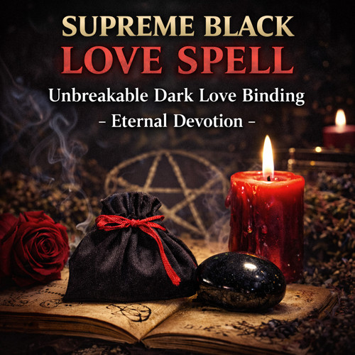 Supreme black love spell - supreme,